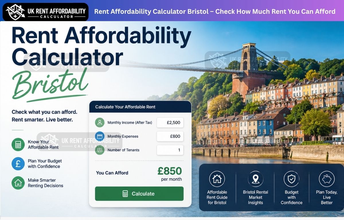 You are currently viewing Rent Affordability Calculator Bristol – Check Your Rental Budget in 2026